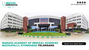 Mamata medical college bachupally mbbs/md/ms admission open 2024-25 (fees, cutoff, counseling process, ranking)