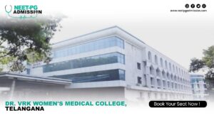 VRK Women’s Medical College, Telangana MBBS/MD/MS ADMISSION Open 2024-25 (Fees, Cutoff, Counseling Process, Ranking)