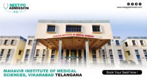 Mahavir institute of medical sciences vikarabad mbbs/md/ms admission open 2024-25 (fees, cutoff, counseling process, ranking)