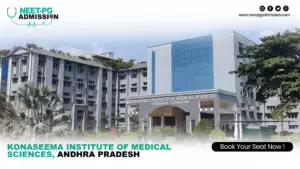 Konaseema Institute of Medical Sciences, Andhra Pradesh MBBS/MD/MS ADMISSION Open 2025-26 (Fees, Cutoff, Counseling Process, Ranking)