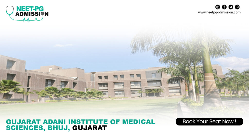 Gujarat adani institute of medical sciences bhuj gujarat