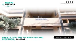 Ananya college of medicine and research, gujarat mbbs admission open (fees, cutoff, counseling process, ranking)