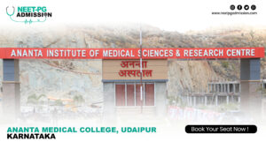 Ananta medical college udaipur mbbs/md/ms admission open 2024-25 (fees, cutoff, counseling process, ranking)