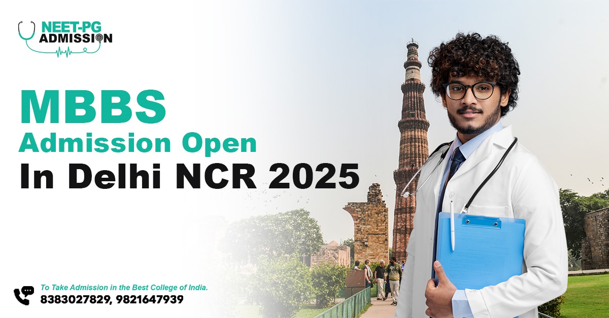 MBBS/MS/MD Admissions in Delhi NCR 2025-...