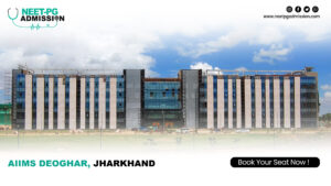 AIIMS Deoghar, Jharkhand MBBS Admission Open 2025-2026 (Fees, Cutoff, Counseling Process, Ranking)