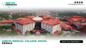 Amrita Medical College, Kochi, Kerala MBBS/MD/MS ADMISSION Open 2025-2026 (Fees, Cutoff, Counseling Process, Ranking)