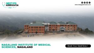 Nagaland Institute of Medical Sciences and Research MBBS Admission Open 2025-26 (Fees, Cutoff, Counselling Process, Ranking)